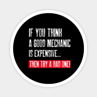 If you think a good mechanic is expensive… Magnet